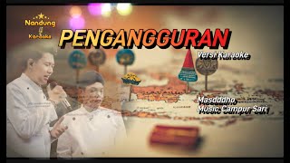 PENGANGGURAN Campur Sari Versi Karaoke 2025 MASDDDHO Ft SAKA KEMPOT