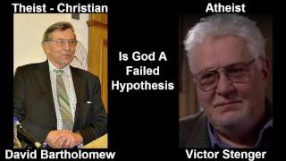 The Debate - Victor Stenger vs David Bartholomew   Is God A Failed Hypothesis   2010