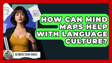 How Can Mind Maps Help With Language Culture? - Ultimate Study Hacks