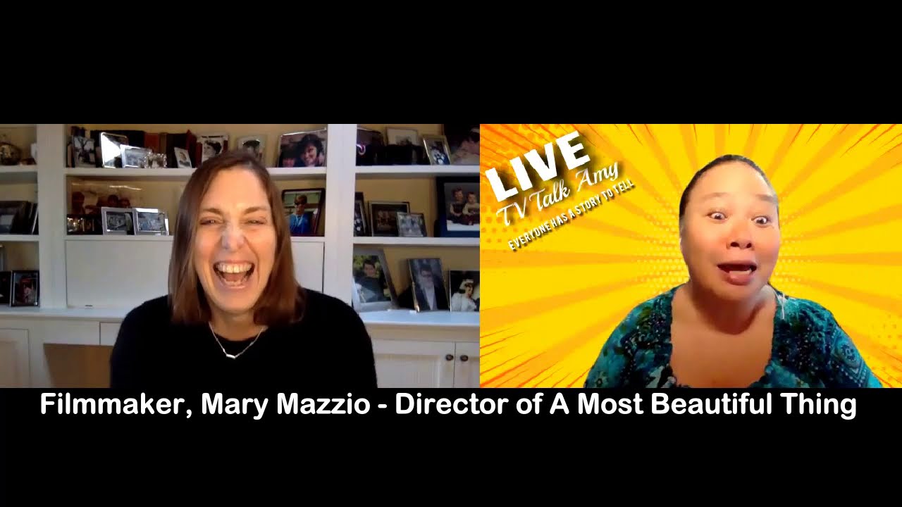 TV TALK AMY TALKS TO FILMMAKER MARY MAZZIO, DIRECTOR OF "A MOST BEAUTIFUL THING"