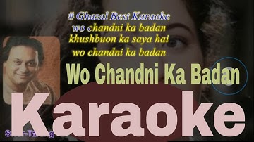 Wo Chandni Ka Badan | Chandan Das Ghazal Karaoke | Hindi & English