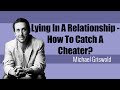 Lying In A Relationship - How To Catch A Cheater