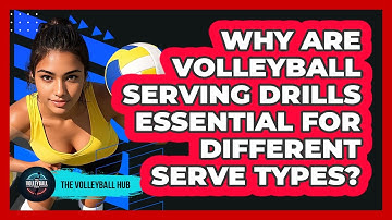 Why Are Volleyball Serving Drills Essential For Different Serve Types? - The Volleyball Hub