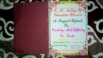 B.Ed 1st year practical file of Reading and Reflecting on Text