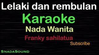 LELAKI DAN REMBULAN -Nostalgia-Franky Sahilatua|KARAOKE WANITA​⁠ -Female-Cewek-Perempuan@UcokkuYasir