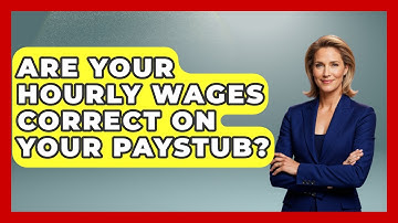 Are Your Hourly Wages Correct On Your Paystub? - Your Paycheck Planner