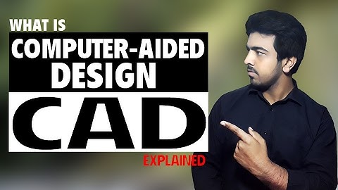 What Is Computer-Aided Design (CAD) [Full Explained]