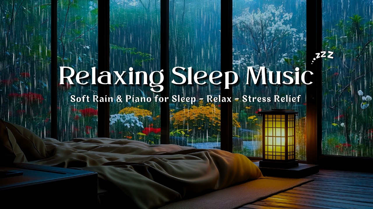 🌧️ Rain Sounds for Sleeping Fast 🌙 Relaxing Piano Music for Deep Sleep ...
