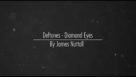 Deftones: Diamond Eyes (Guitar Cover)