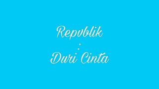 Download Lagu Repvblik-Duri Cinta (cover) by Widyaa kumala MP3