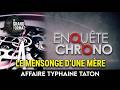 🔴 Affaire Typhaine Taton : L'incroyable mensonge de la disparition