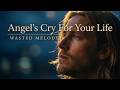 🎵 Angel’s Cry For Your Life – Wasted Melody | Emotional Rock Ballad (Official Lyric Video)