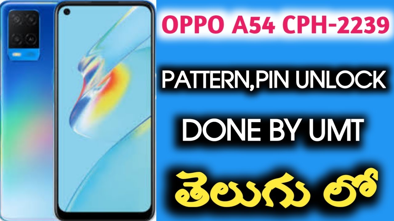Oppo A54 Cph 2239 Pin Pattern Unlock Done By Umt Telugu No Isp Pinout No Dead Risk For Gsm