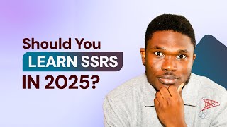 Part 2: Why You Should Learn SSRS (or Not)