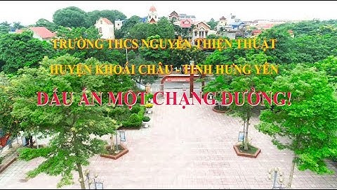 THCS NGUYỄN THIỆN THUẬT DẤU ẤN MỘT CHẶNG ĐƯỜNG