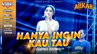 HANYA INGIN KAU TAU ~ CANTIKA DAVINKA AGENG MUSIC LIVE ARKAB 2026