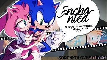 {Sonikku❤} I was enchanted to meet you~ | Sonamy & Jackunzel MEP | Collab with CXS!