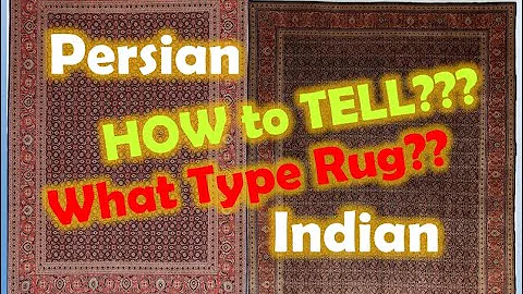 How to Identify a Persian vs. Indian Carpet - Tips for rug buyers & owners