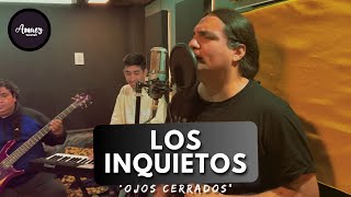Los Inquietos - Ojos Cerrados (Video Oficial)