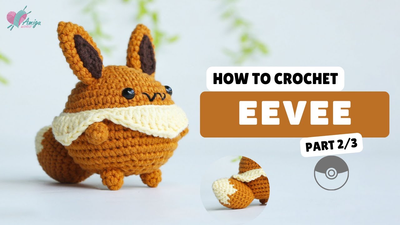 #453 | Amigurumi Eevee (2/3) | Crochet Pokémon Amigurumi | Free Pattern | Amiguworld
