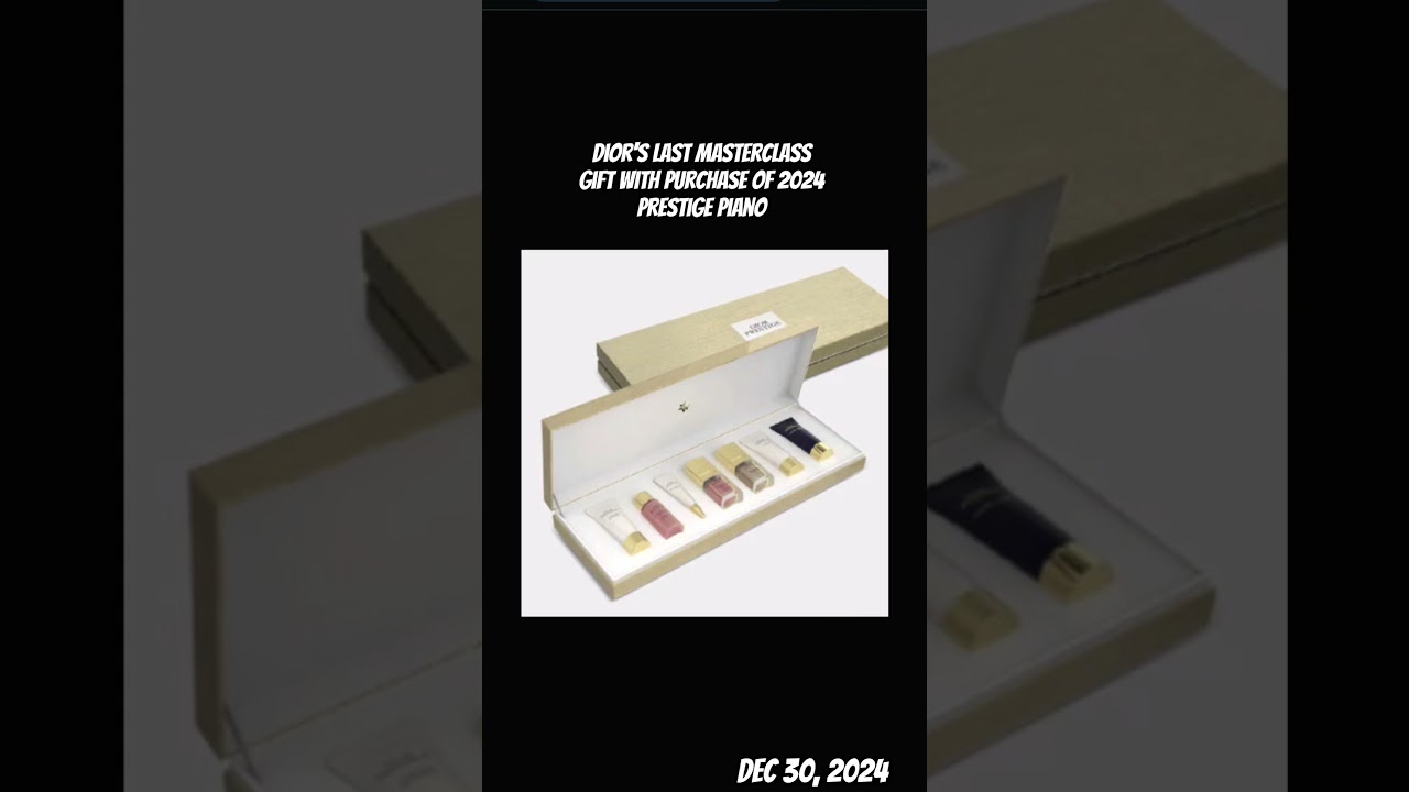 The last Dior 2024 masterclass gift with purchase of $250: prestige piano use promo code GOODBYE2024