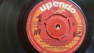 MBUYA MONO ABAIBORI.BY JUSTUS ORERO & CHRIS MONYONCHO &  SITORA. UPENDO 681;PT 1&2.NYAMWARI BAND.