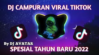 DJ CAMPURAN VIRAL TIKTOK 2022 JEDAG JEDUG FULL BASS - By DJ AVATAR