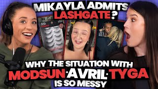 Why the Modsun Avril Tyga Situation is SO MESSY Mikayla ADMITS to Lashgate Ep 39
