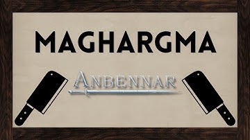 Maghargma | Anbennar | Part 1