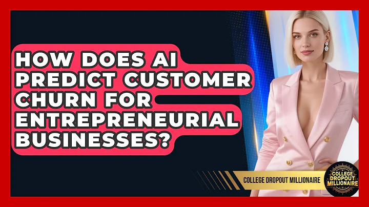How Does AI Predict Customer Churn For Entrepreneurial Businesses? - College Dropout Millionaire