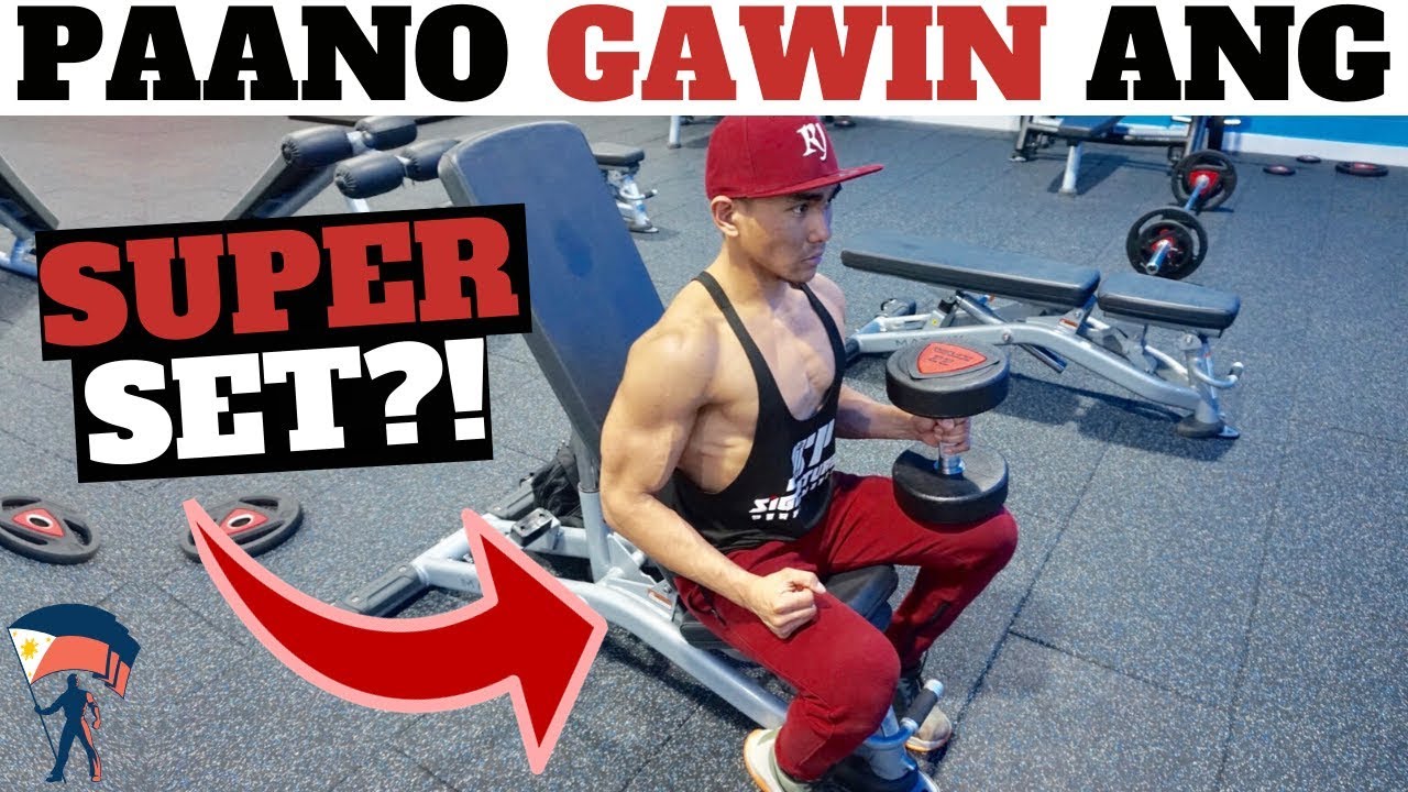 PAANO GAWIN ANG SUPERSET 🏋🏽‍♂️ | MGA SUPERSET WORKOUT ROUTINE | THE BEST SUPERSET EXERCISES!