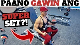 PAANO GAWIN ANG SUPERSET 🏋🏽‍♂️ | MGA SUPERSET WORKOUT ROUTINE | THE BEST SUPERSET EXERCISES!