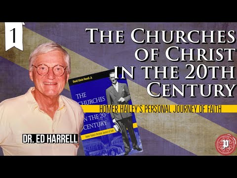 The Churches of Christ in the 21st Century: Lecture 1 | Dr. Ed Harrell