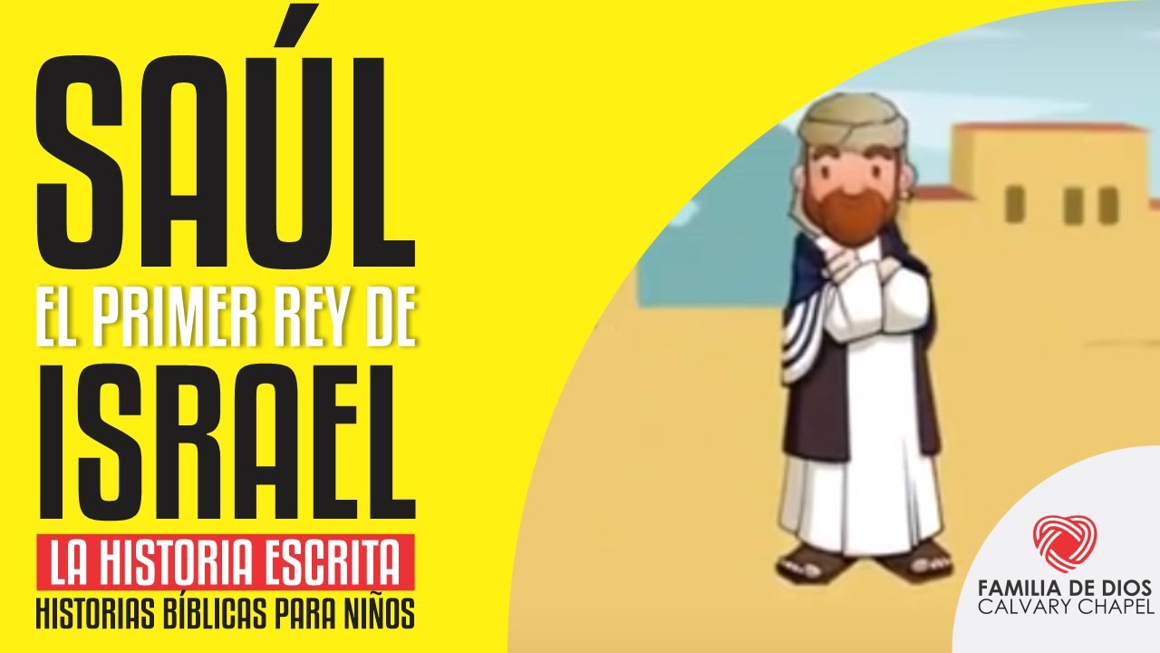 SAUL EL PRIMER REY DE ISRAEL HISTORIAS BIBLICAS PARA NIÑOS YouTube