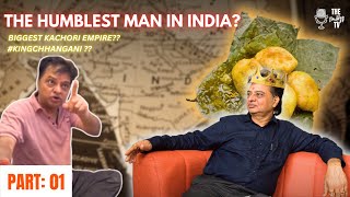 THE HUMBLEST MAN IN INDIA|ANGRY CLUB KACHORIWALA|CHHANGANI UNFILTERED INTERVIEW|PART 1|The Daddyy TV