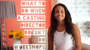 What To Do When A Casting Director Doesn