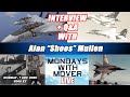 Interview with Alan "Shoes" Mullen - TOMCAT Pilot and TOPGUN Instructor Pilot