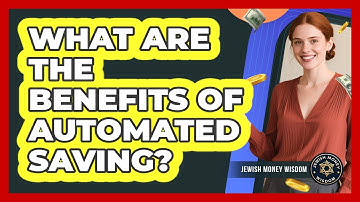 What Are The Benefits Of Automated Saving?