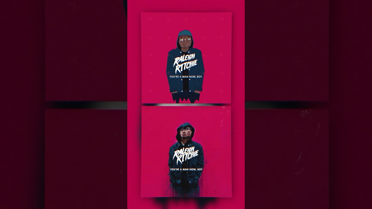 You're a Man Now, Boy - Raleigh Ritchie