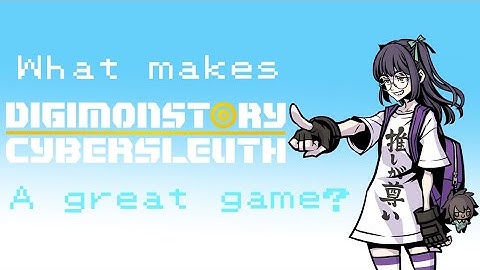 What makes Digimon Cyber sleuth a great game? | Mini Game Archive