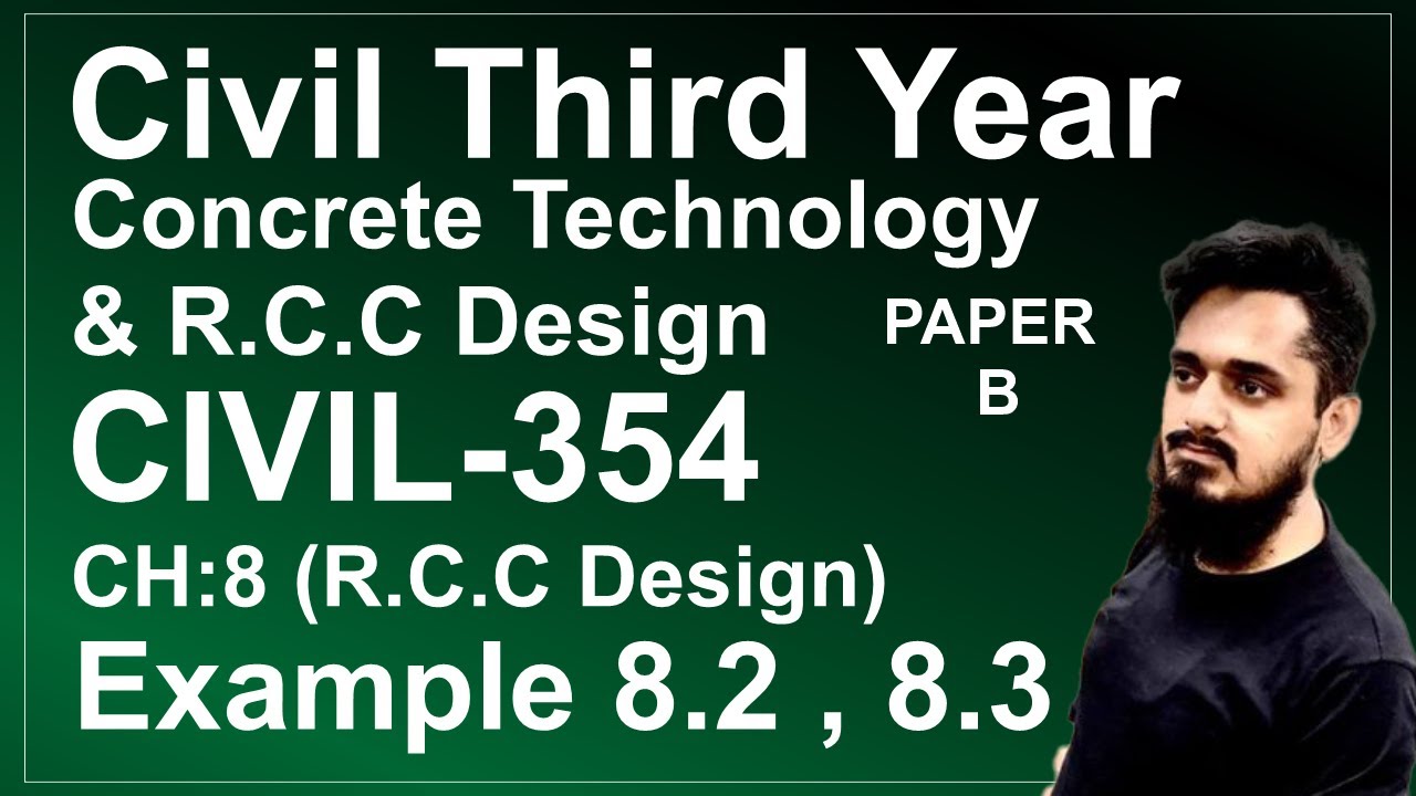 Concrete Technology & RCC Design, PAPER - B (Ch#08) RCC Design (Lec#2