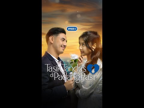 Episode 2: Tasik Tandus Di Padang Pasir