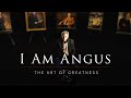 THE ART OF GREATNESS (2018) - an I Am Angus Documentary (HD)