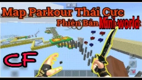 Map Parkour Thái Cực (Phiên bản Mini World)