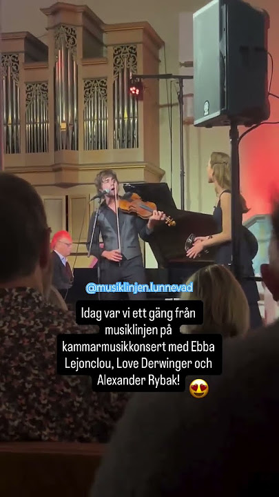 Alexander Rybak Fairytale feat. Ebba Lejonclou and Love Derwinger at Linköpings kammarmusikförening