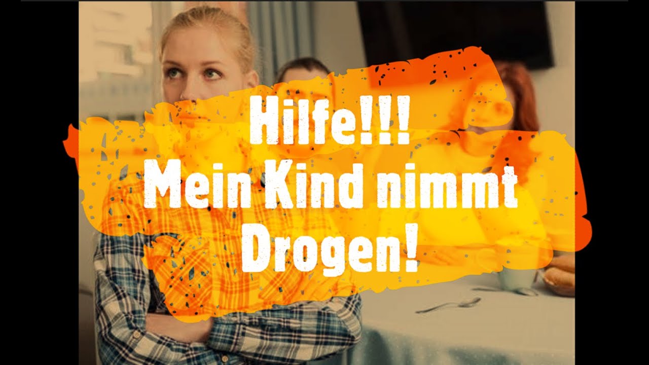 Wie Merke Ich Ob Mein Kind Drogen Nimmt Mein Kind nimmt Drogen!! Mein Kind ist süchtig! Hilfe was nun? Wichtig