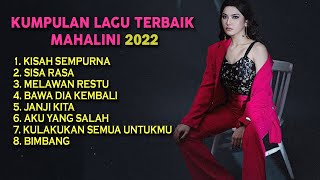 Mahalini Full Album Terbaik 2022 Kisah Sempurna Sisa Rasa Melawan Restu