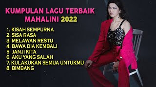 Download Lagu Mahalini Full Album Terbaik 2022 | Kisah Sempurna, Sisa Rasa, Melawan Restu MP3