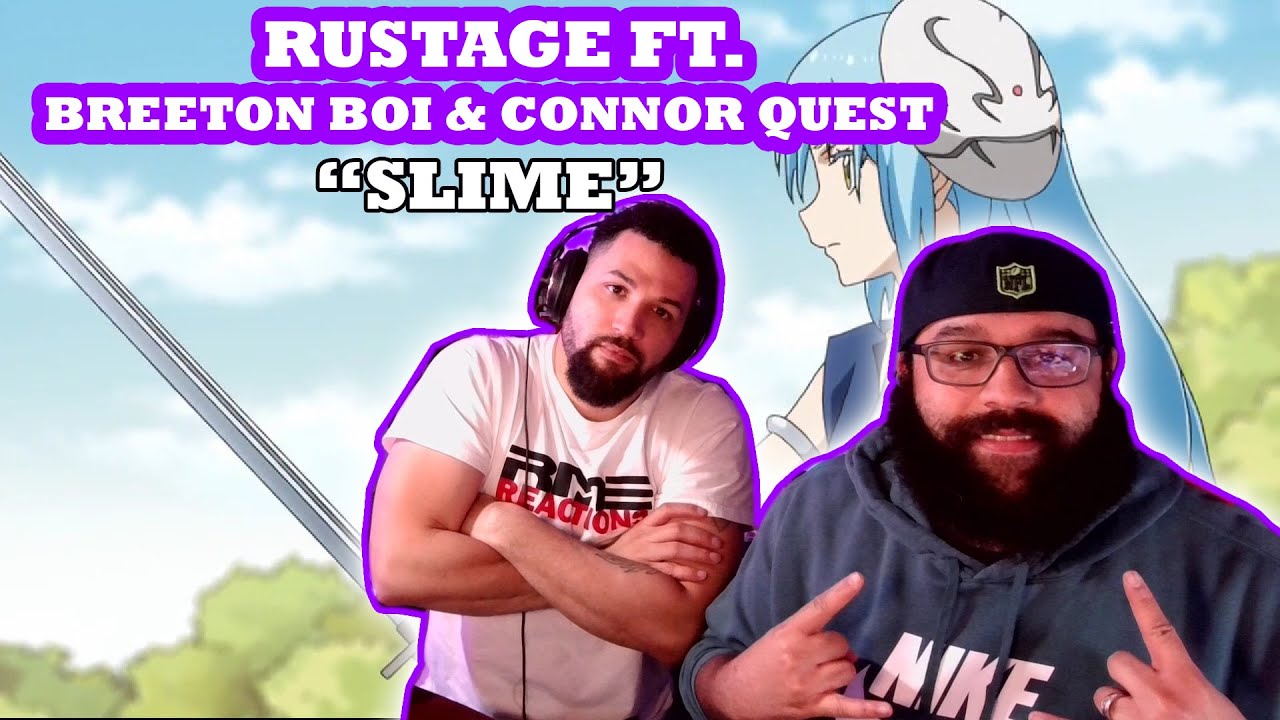 RUSTAGE ft. Breeton Boi & Connor Quest! "Slime" Reaction YouTube