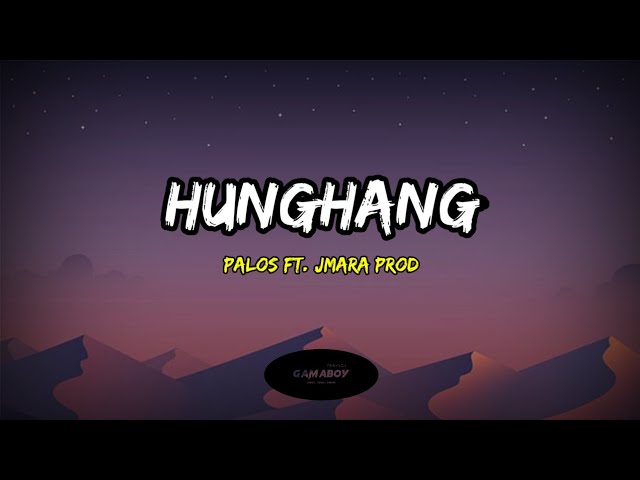 Hunghang - Palos ft. JMara Prod | Lyrics ( Ang dami ng mapanlinlang ) class=